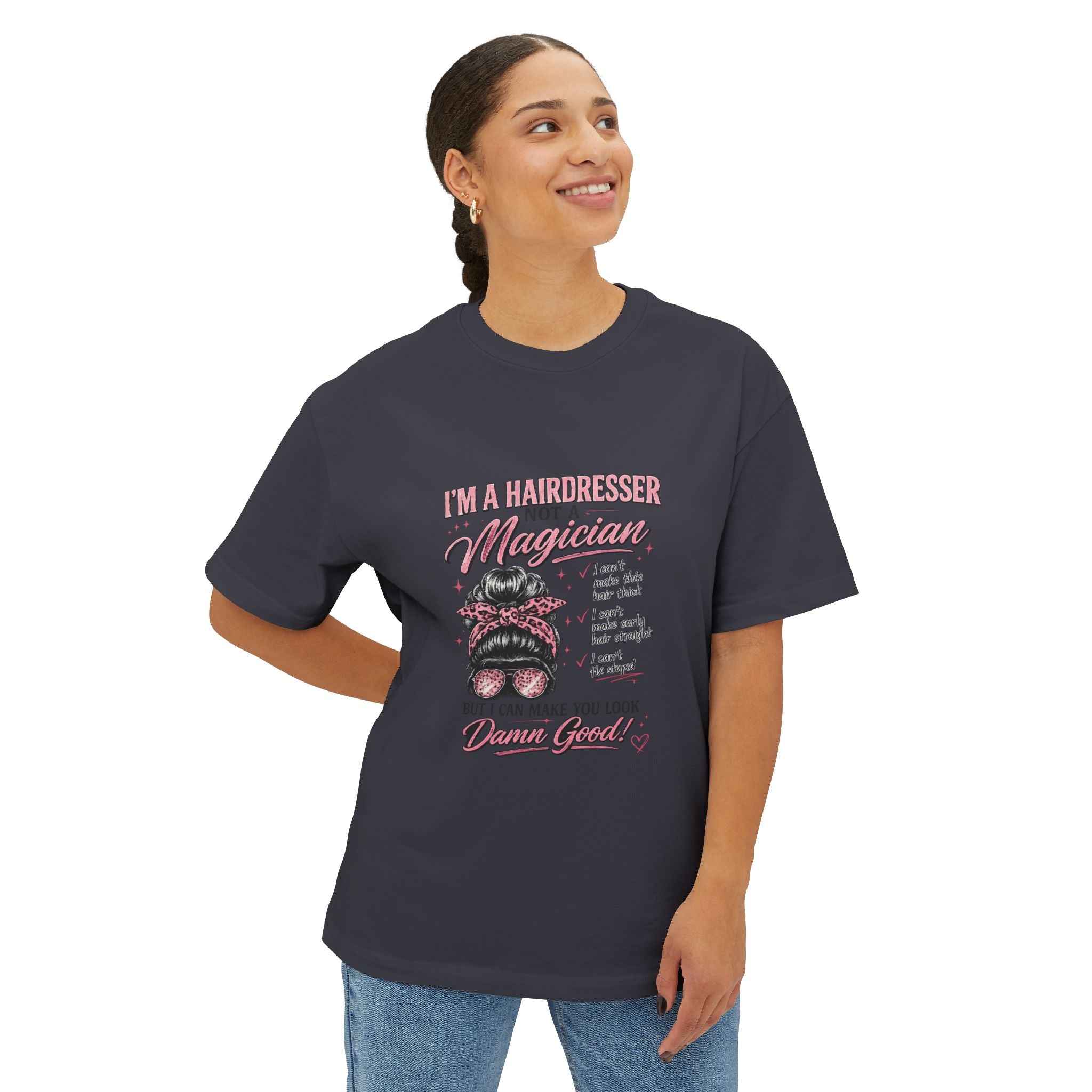 Hairdresser Graphic Tee — "I’m a Hairdresser Not a Magician" Oversized Boxy T-Shirt