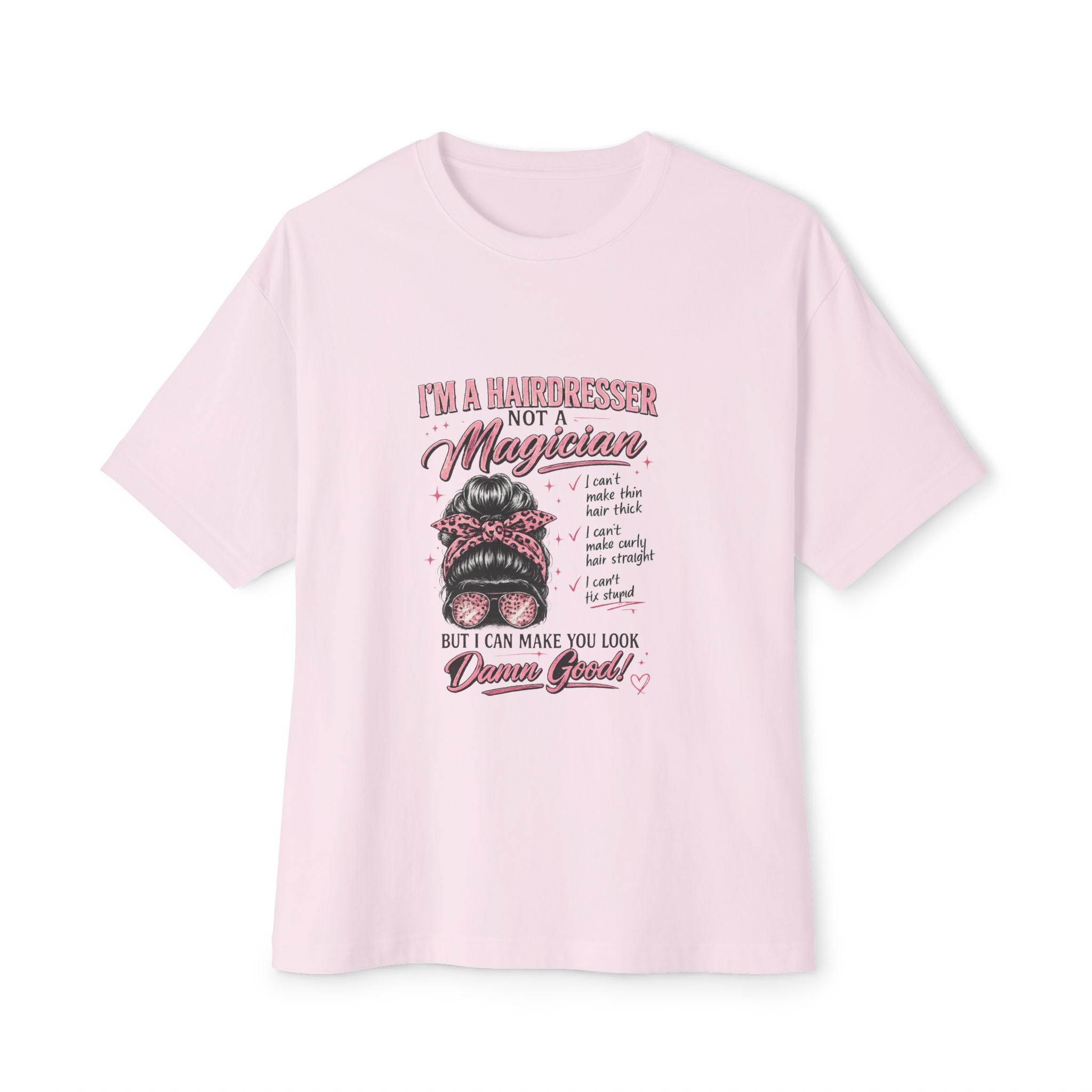 Hairdresser Graphic Tee — "I’m a Hairdresser Not a Magician" Oversized Boxy T-Shirt