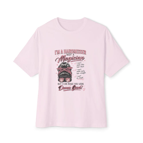 Hairdresser Graphic Tee — "I’m a Hairdresser Not a Magician" Oversized Boxy T-Shirt