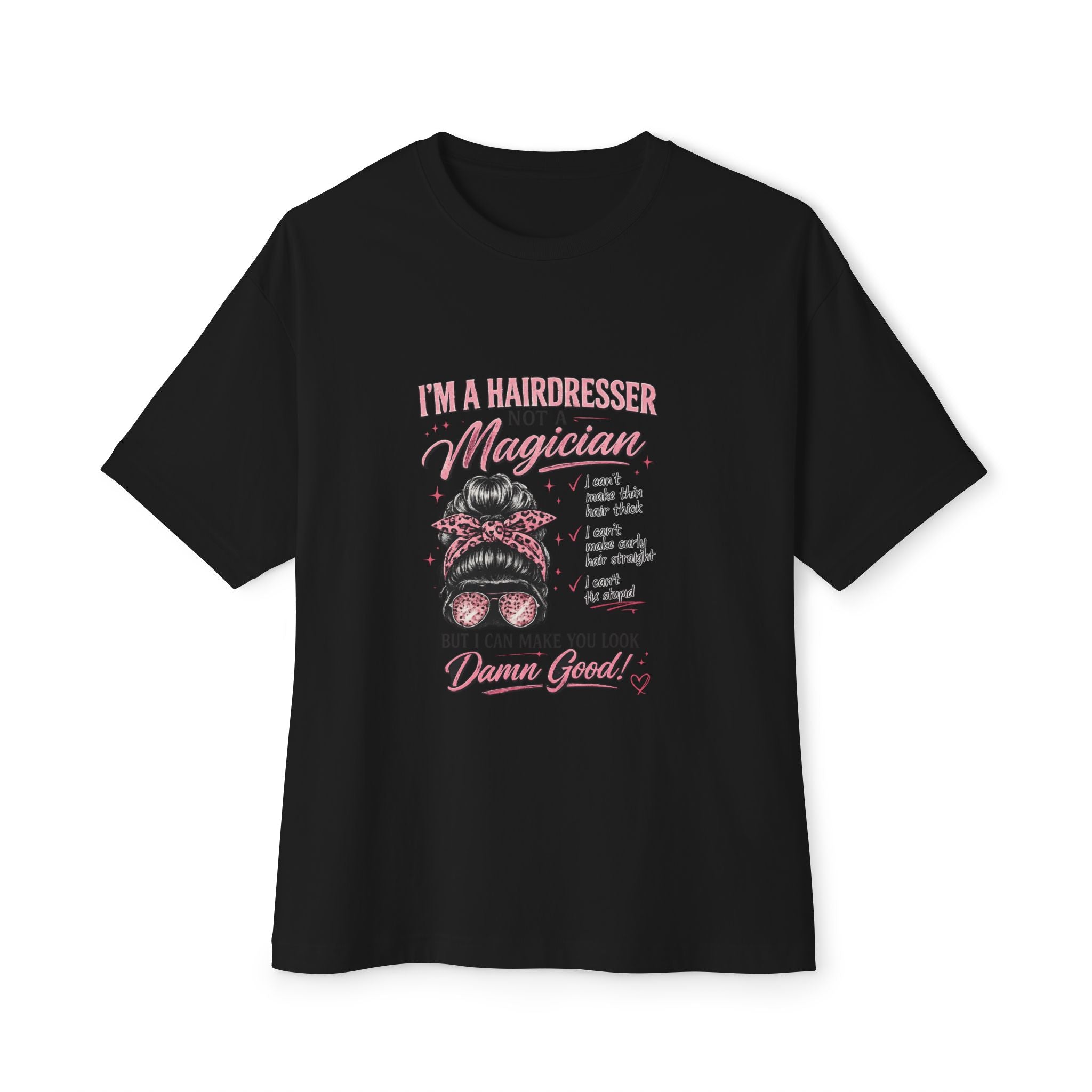 Hairdresser Graphic Tee — "I’m a Hairdresser Not a Magician" Oversized Boxy T-Shirt