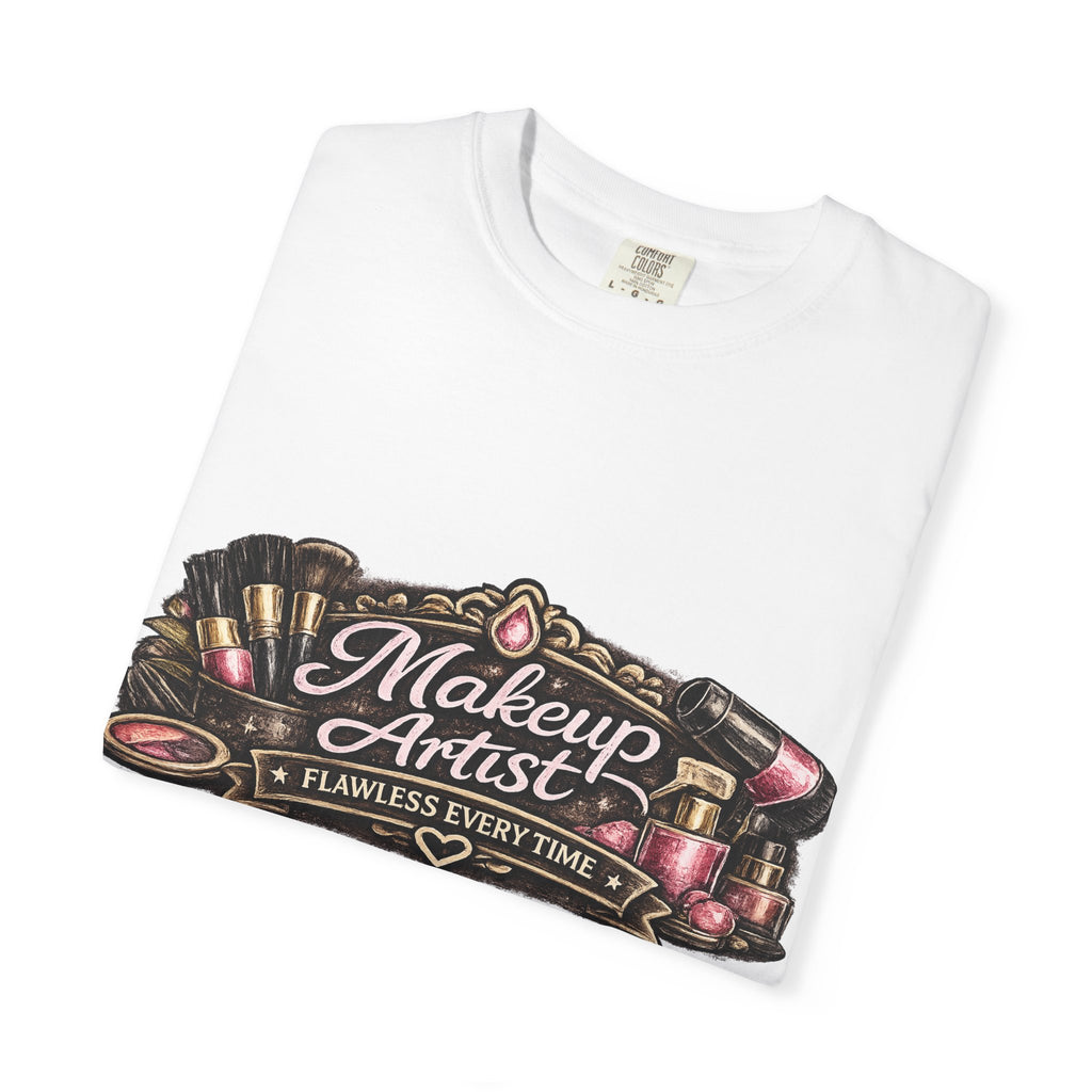 Makeup Artist T-Shirt — "Makeup Artist: Flawless Every Time" Graphic Tee