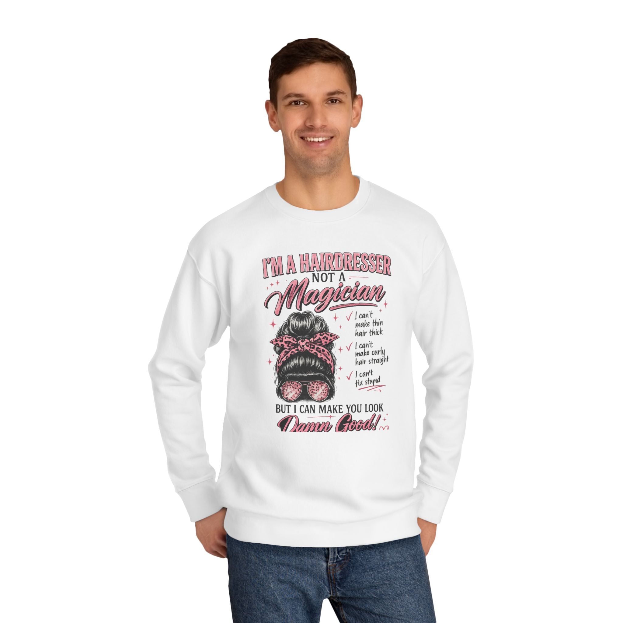 Hairdresser Sweatshirt — "I’m a Hairdresser Not a Magician" Cozy Crewneck