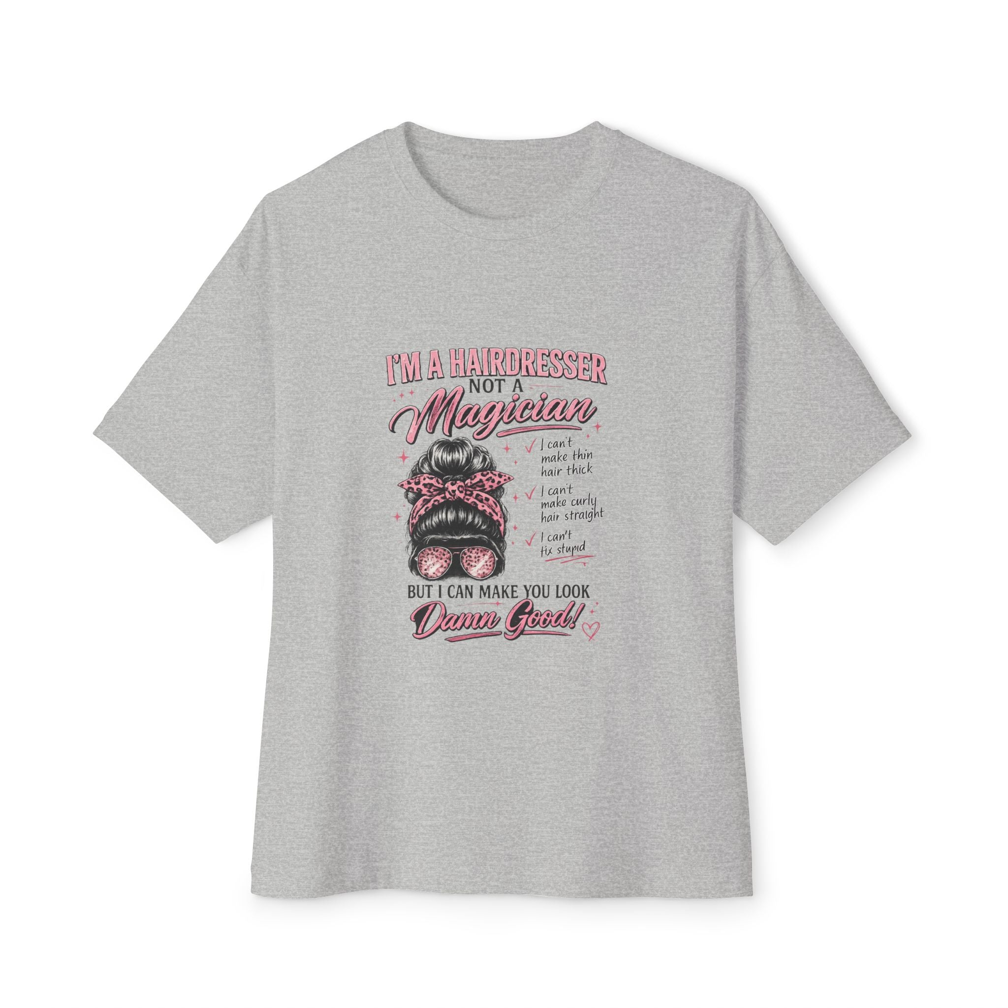 Hairdresser Graphic Tee — "I’m a Hairdresser Not a Magician" Oversized Boxy T-Shirt