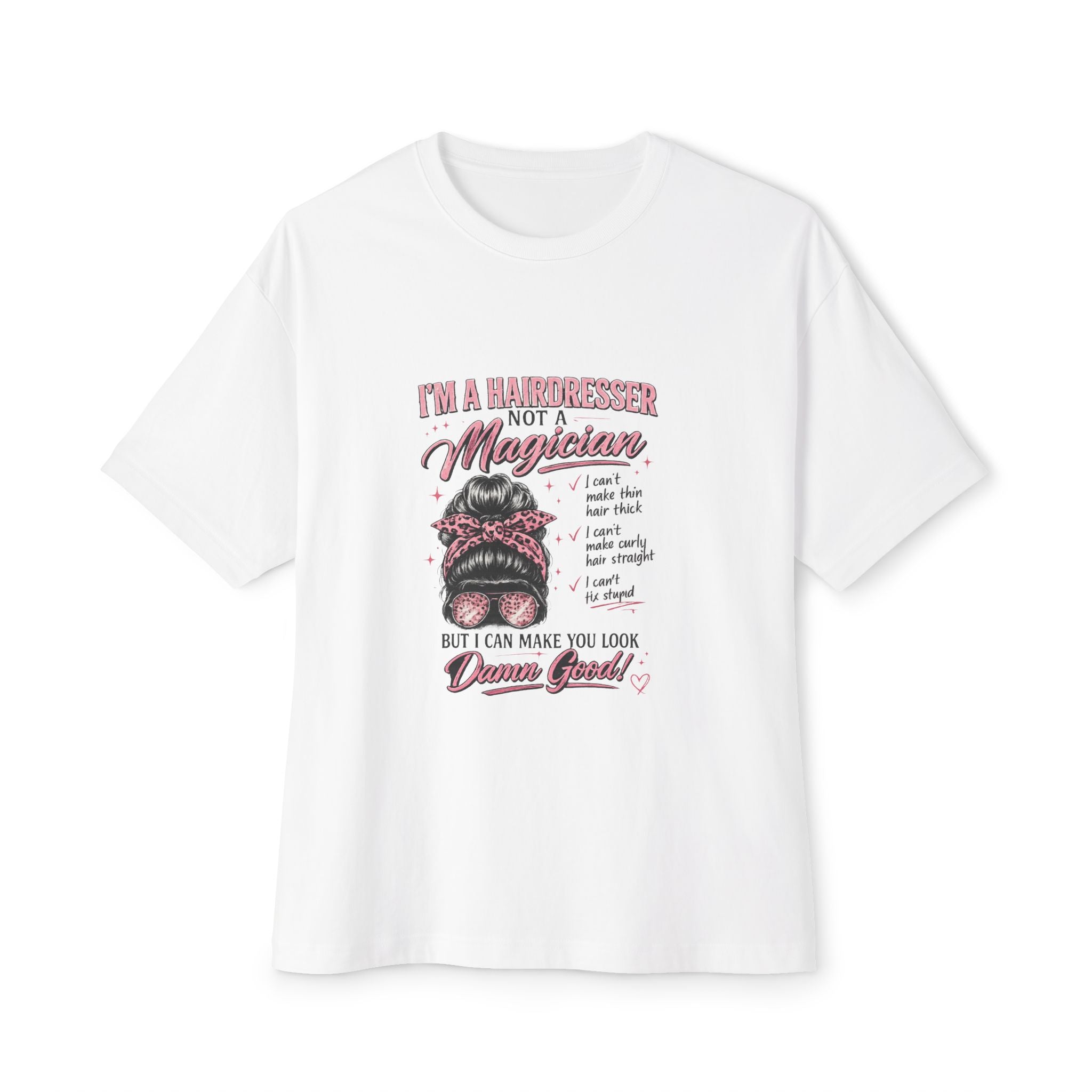Hairdresser Graphic Tee — "I’m a Hairdresser Not a Magician" Oversized Boxy T-Shirt