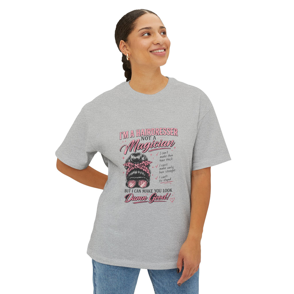 Hairdresser Graphic Tee — "I’m a Hairdresser Not a Magician" Oversized Boxy T-Shirt