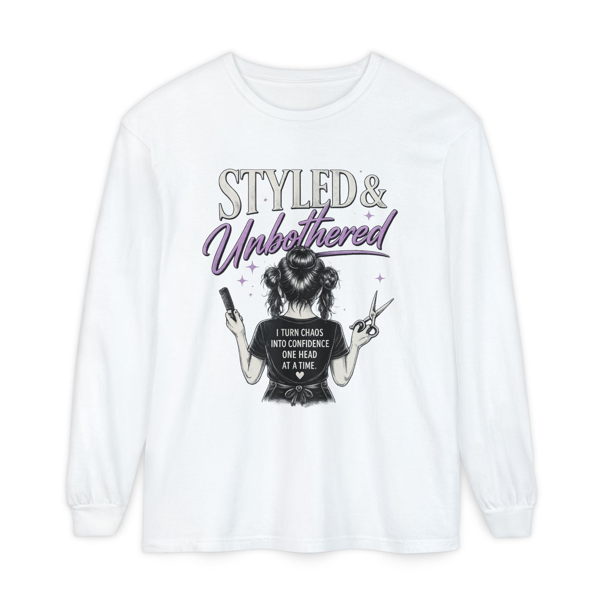 Styled & Unbothered Long Sleeve Tee — Hairstylist Confidence Graphic