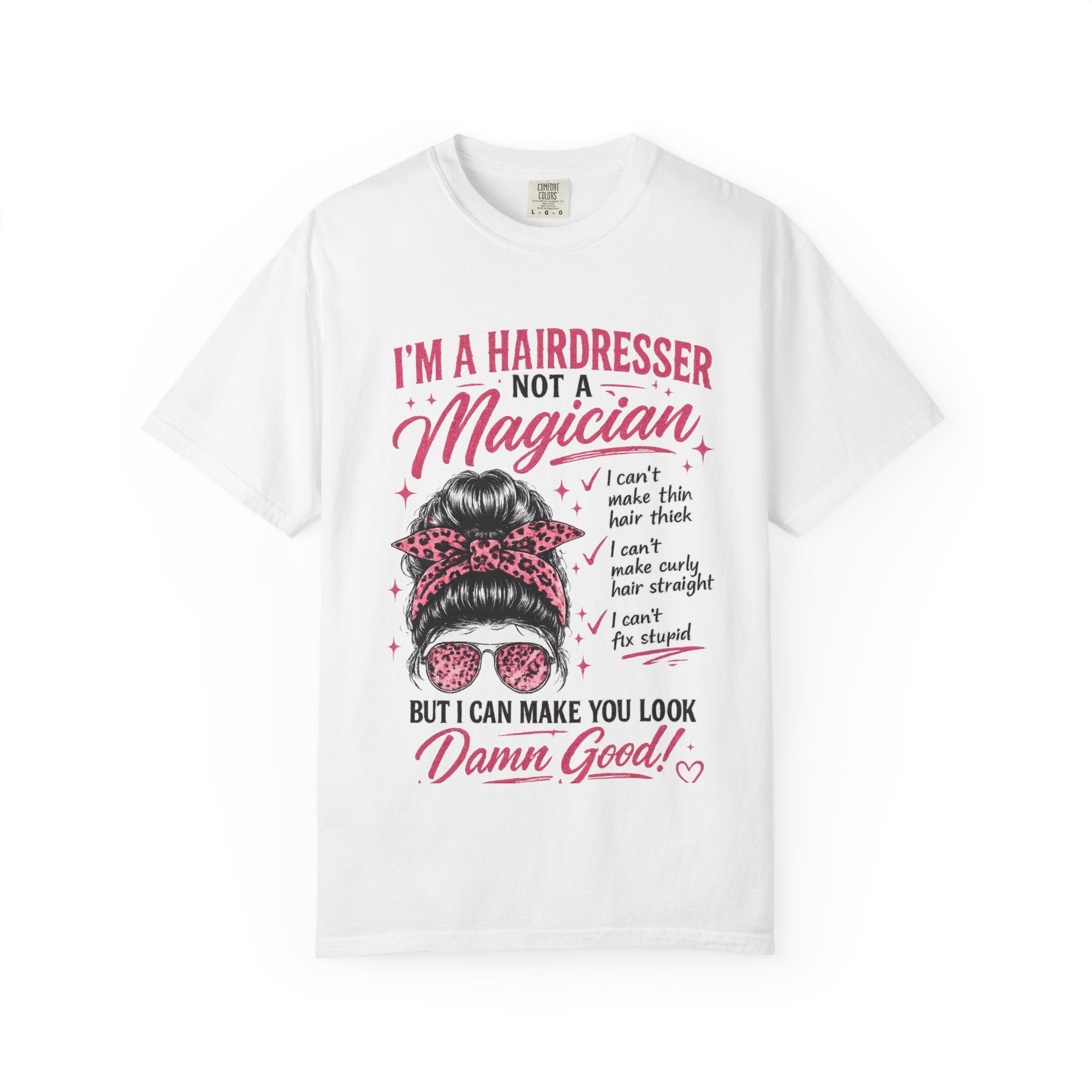Hairdresser T-Shirt – “I’m a Hairdresser Not a Magician” Graphic Tee