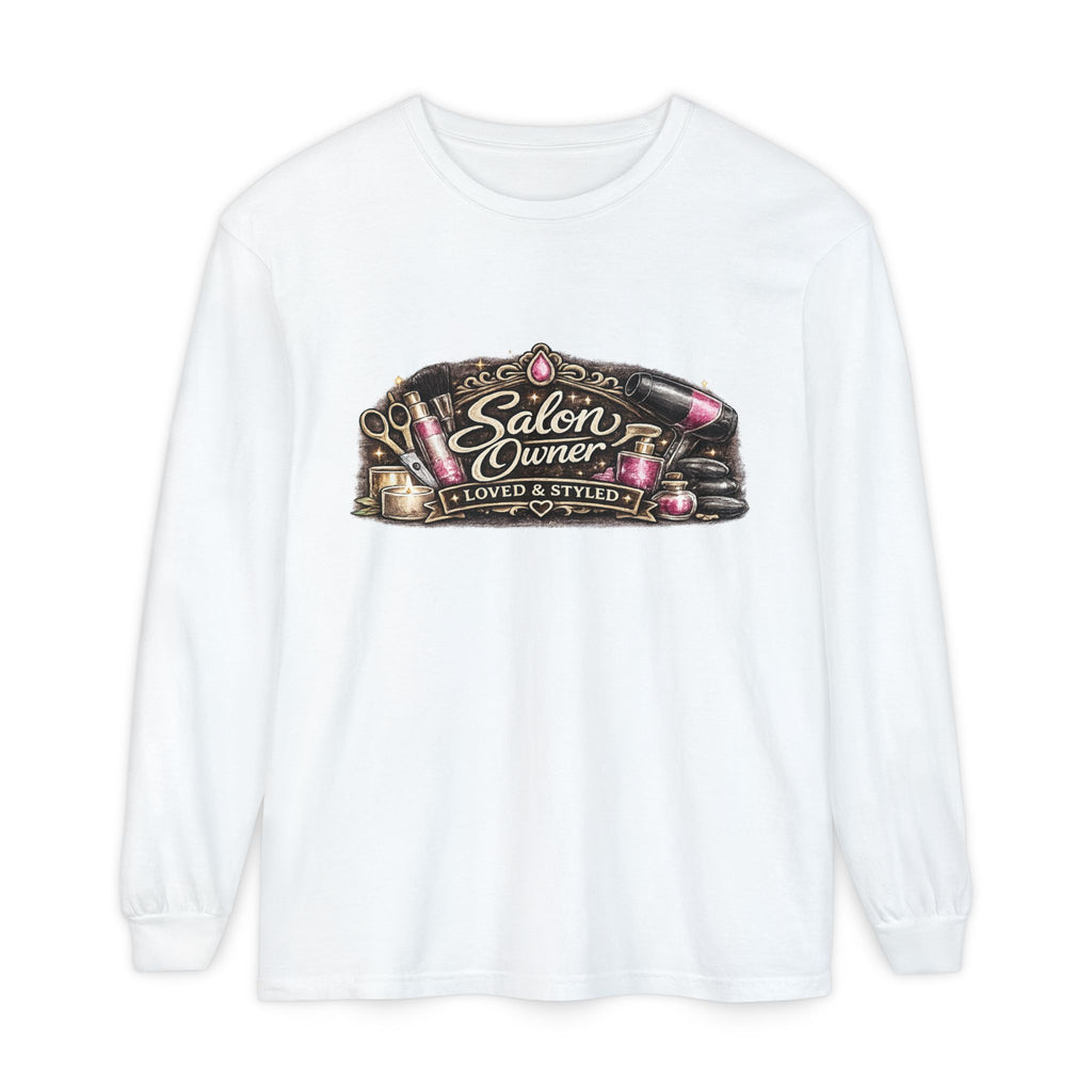 Salon Owner Long Sleeve Tee — 'Loved & Styled' Hairdresser Graphic Shirt