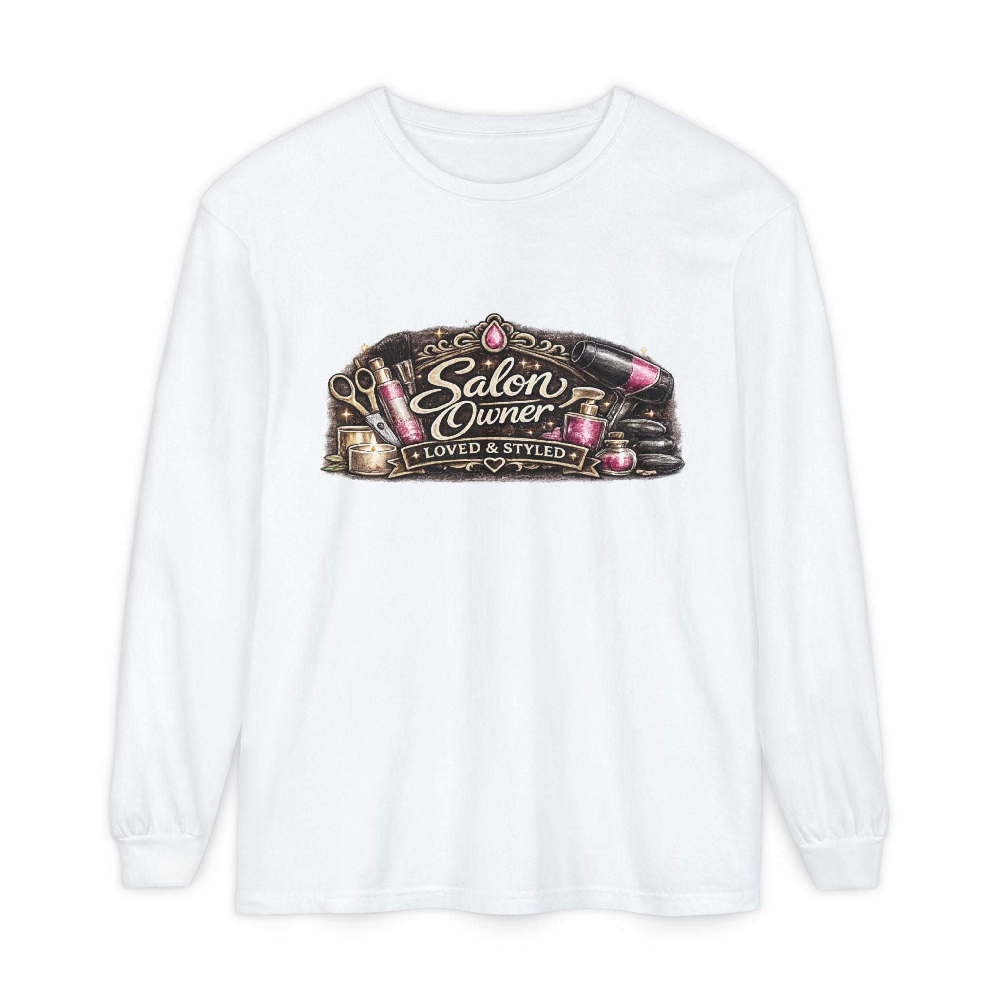 Salon Owner Long Sleeve Tee — 'Loved & Styled' Hairdresser Graphic Shirt